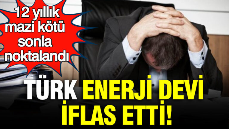 turk-enerji-devi-iflas-etti-12-yillik-mazi-kotu-sonla-noktalandi-XGJAFqNM